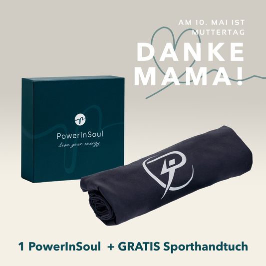 Muttertag PowerInSoul +  Gratis Sporthandtuch